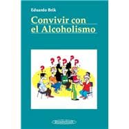 Convivir Con El Alcoholismo / Living With Alcoholism
