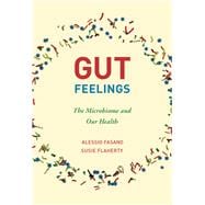 Gut Feelings The Microbiome and Our Health