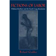 Fictions of Labor: William Faulkner and the South's Long Revolution
