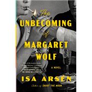 The Unbecoming of Margaret Wolf book cover, ISBN 9780593944271