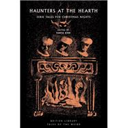 Haunters at the Hearth Eerie Tales for Christmas Nights