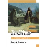 The Riddles of the Fourth Gospel