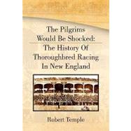 The Pilgrims Would Be Shocked: The History of Thoroughbred Racing in New England