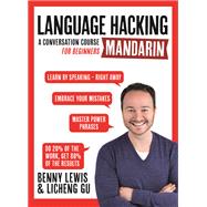 Language Hacking Mandarin Learn How to Speak Mandarin - Right Away