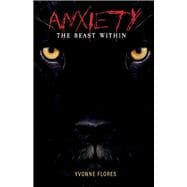 Anxiety, the Beast Within