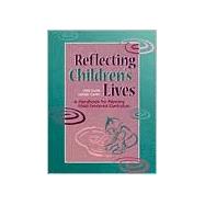 Reflecting Children's Lives : A Handbook for Planning Child-Centered Curriculum