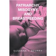 Patriarchy, Misogyny and Breastfeeding