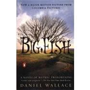 Big Fish (movie Tie-in) : A Novel of Mythic Proportions