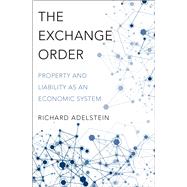 The Exchange Order Property and Liability as an Economic System