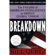 Breakdown How America's Intelligence Failure Led to September 11