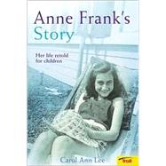 Anne Frank's Story : Her Life Retold for Children