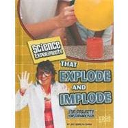 Science Experiments That Explode and Implode