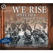 We Rise Speeches by Inspirational Black Women