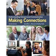 Making Connections: Understanding Interpersonal Communication, 2e