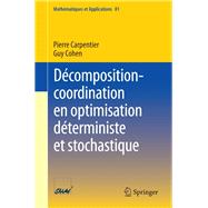 Décomposition-coordination En Optimisation Déterministe Et Stochastique