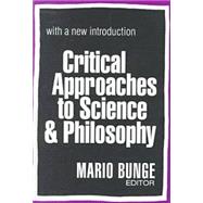 Critical Approaches to Science and Philosophy