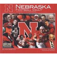 Nebraska Football Vault: The History of the Cornhuskers