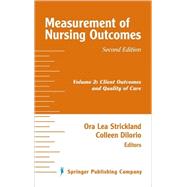 Measurement of Nursing Outcomes, Volume 2: Client Outcomes and Quality of Care