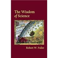 The Wisdom of Science