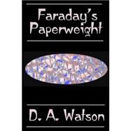 Faraday's Paperweight