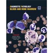 Diagnostic Pathology: Blood and Bone Marrow Published by Amirsys®