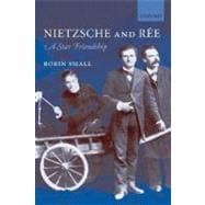 Nietzsche and Ree A Star Friendship