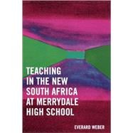 Teaching in the New South Africa at Merrydale High School