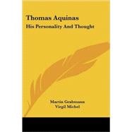 Thomas Aquinas: His Personality and Thought