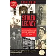 Stolen Legacy Nazi Theft and the Quest for Justice at Krausenstrasse 17/18, Berlin