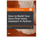 How to Build Your Own First Voice Assistant in Python