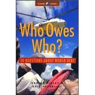 Who Owes Who? 50 Questions about World Debt