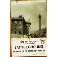 Battleground The Battle for the GPO, 1916