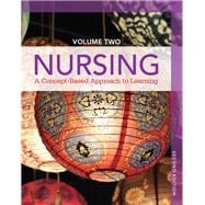 Nursing A Concept-Based Approach to Learning, Volume II