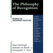 The Philosophy of Recognition: Historical and Contemporary Perspectives