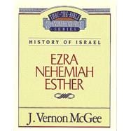 THRU THE BIBLE #15 : EZRA / NEHEMIAH / ESTHER