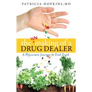The Unmaking of a Drug Dealer A physician's personal journey to become a healer