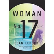 Woman No. 17 A Novel