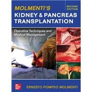 Molmenti's Kidney and Pancreas Transplantation: Operative Techniques and Medical Management