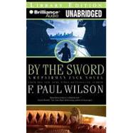 By the Sword: A Repairman Jack Novel: Library Edition