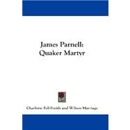 James Parnell : Quaker Martyr