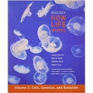 Biology: How Life Works, Volume 1 (Chapters 1-24)