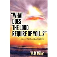 What Does the Lord Require of You...?