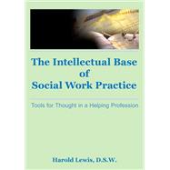 Intellectual Base of Social Work Practice