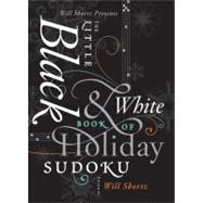 Will Shortz Presents The Little Holiday Book of Sudoku Easy to Hard Puzzles