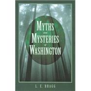 Myths And Mysteries Of Washington