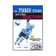 The Three Stars and Other Selections; More Amazing Hockey Lists for Trivia Lovers