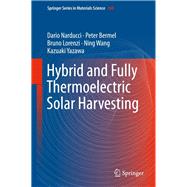 Hybrid and Fully Thermoelectric Solar Harvesting