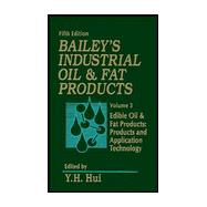 Bailey's Industrial Oil and Fat Products, 5th Edition, Volume 3, Edible Oil and Fat Products: Products and Application Technology, 5th Edition