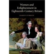 Women and Enlightenment in Eighteenth-Century Britain