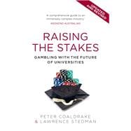 Raising the Stakes Gambling with the Future of Universities